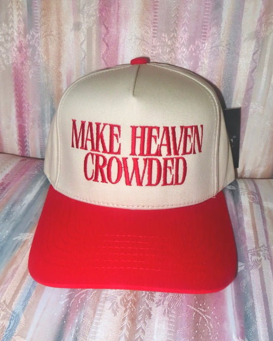 Make Heaven Crowded Hat